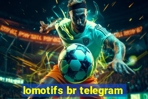 lomotifs br telegram